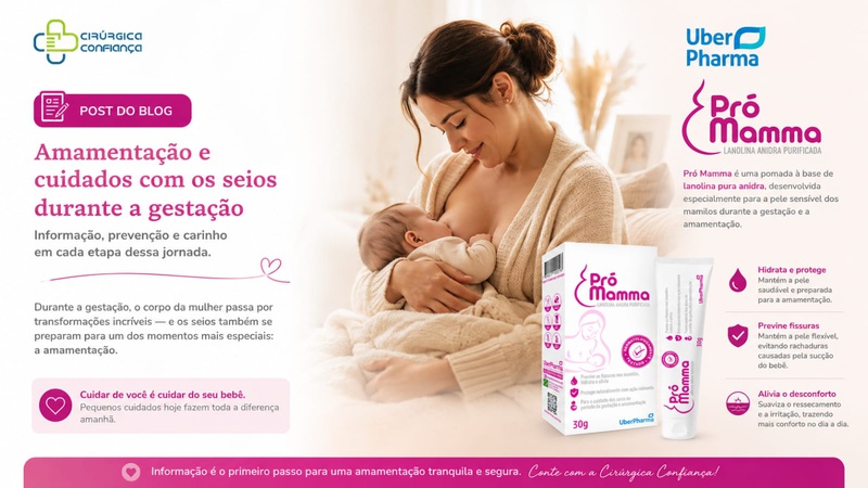 A IMPORTÂNCIA DA AMAMENTAÇÃO: Desafios, Cuidados com os Seios e o Apoio do PRÓ MAMMA